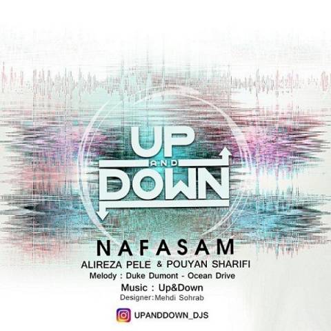دانلود آهنگ نفسم از Up & Down | ملودیکده دانلود آهنگ نفسم از {singer-fa}