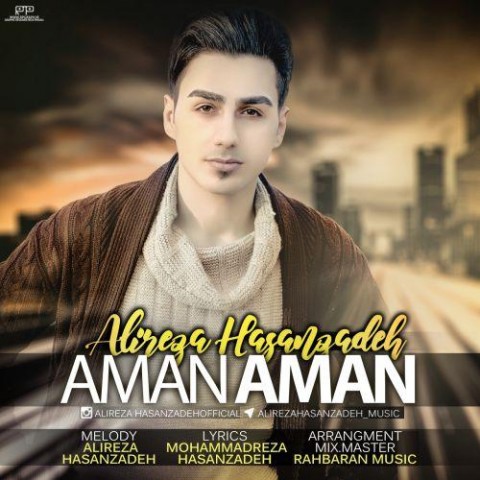دانلود آهنگ امان امان از علیرضا حسن زاده | ملودیکده دانلود آهنگ امان امان از {singer-fa}