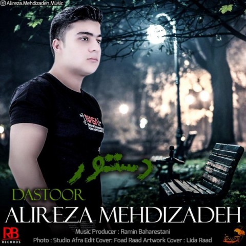 دانلود آهنگ دستور از علیرضا مهدی زاده | ملودیکده دانلود آهنگ دستور از {singer-fa}