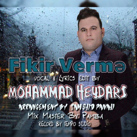 دانلود آهنگ فیکیر ورمه از محمد حیدری | ملودیکده دانلود آهنگ فیکیر ورمه از {singer-fa}