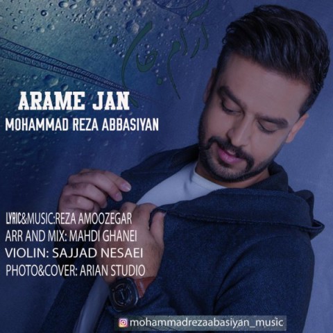 دانلود آهنگ آرام جان از محمدرضا عباسیان | ملودیکده دانلود آهنگ آرام جان از {singer-fa}