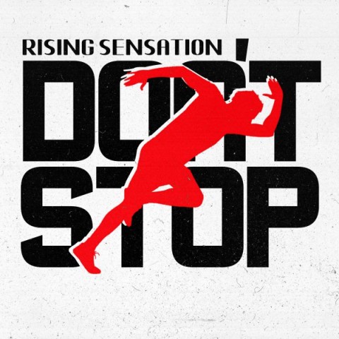 دانلود آهنگ Dont Stop از Rising Sensation | ملودیکده دانلود آهنگ Dont Stop از {singer-fa}