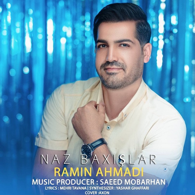 دانلود آهنگ ناز باخیشلار از رامین احمدی | ملودیکده دانلود آهنگ ناز باخیشلار از {singer-fa}