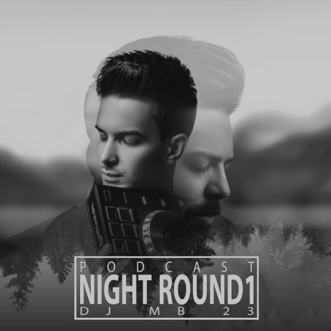 دانلود آهنگ Night Round1 از Dj Mb 23 | ملودیکده دانلود آهنگ Night Round1 از {singer-fa}