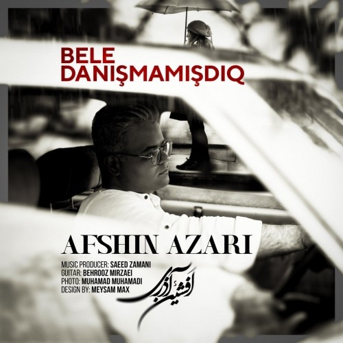 دانلود آهنگ Bele Danismamisdiq از Afshin Azari