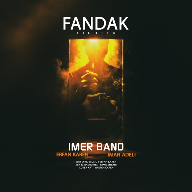 دانلود آهنگ فندک از ایمر بند | ملودیکده دانلود آهنگ فندک از ایمر بند