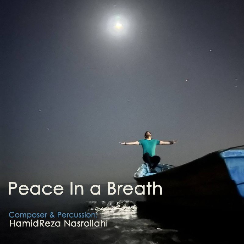 دانلود آهنگ Peace in a Breath از حمیدرضا نصرالهی