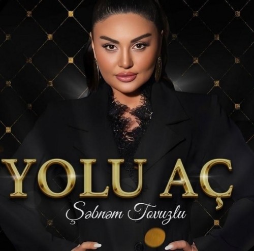 دانلود آهنگ جدید Sebnem Tovuzlu به نام Yolu Ac